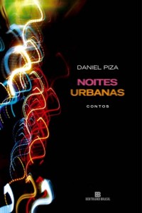 Mara Vanessa Torres - Daniel Piza e suas noites urbanas- imagem3