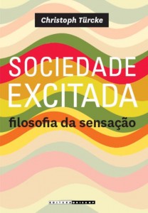 Sociedade Excitada: Filosofia da sensação
